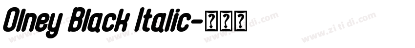 Olney Black Italic字体转换 Olney Black Italic字体转换